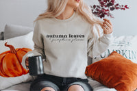 Autumn Leaves and Pumpkins Please, Sweatshirt, Fall, Halloween, Comfy, Cozy, Sweater - TheLifeTeeCo