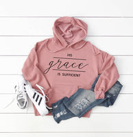 His Grace is Sufficient Hooded Sweatshirt, Christian Hoodie - TheLifeTeeCo
