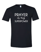 Prayer is my Superpower - TheLifeTeeCo