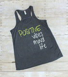 Positive Vibes Positive Mind Positive Life Tank, Womens Workout Tank