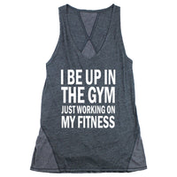 Up In the Gym Working On My Fitness Workout Tank, Workout Racerback, Inspirational Gym Tank, Motivational Tank Top