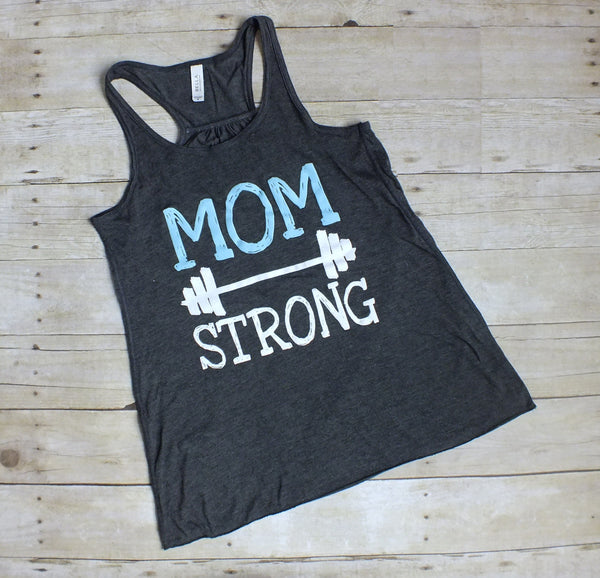 Mom Strong Tank Top, Workout Tank Top, Mom Shirt, Gifts for Mom, Womens Workout Tank
