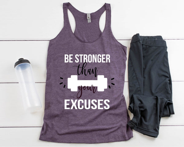 Be Stronger Than Your Excuses, Motivational Workout Tank, Strong Workout Tank