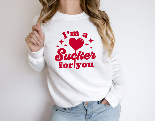 I'm a Sucker for You, Valentines Day Sweatshirt, Valentines Day Shirt for Women, Valentines Day Shirt, Sweatshirt for Women - TheLifeTeeCo
